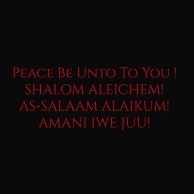 AMANI IWE NAWE - PEACE BE UNTO YOU
