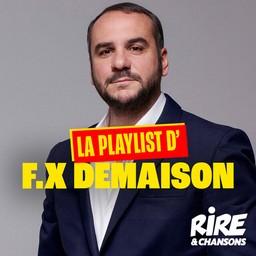 RIRE ET CHANSONS LA PLAYLIST DE F.X DEMAISON