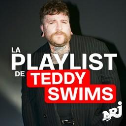 NRJ LA PLAYLIST DE TEDDY SWIMS