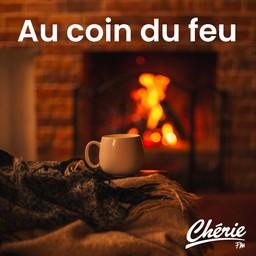 CHERIE AU COIN DU FEU