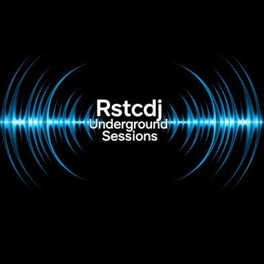 Rstcdj Underground Sessions