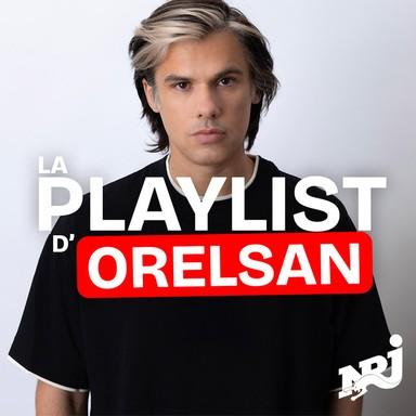 NRJ LA PLAYLIST D'ORELSAN